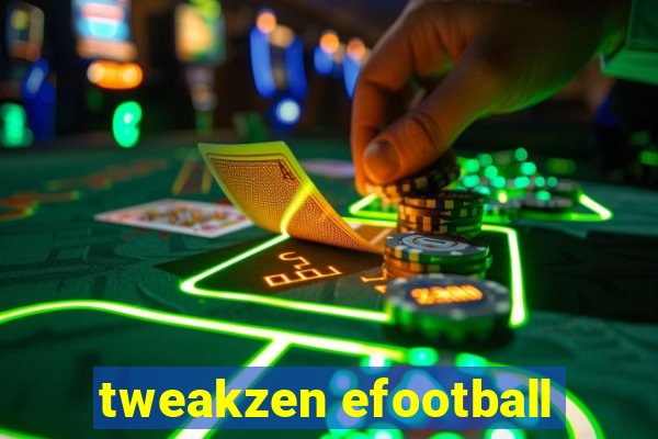 tweakzen efootball